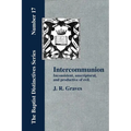 Inter-communion: Inconsistent, Unscriptural and Productive of Evil