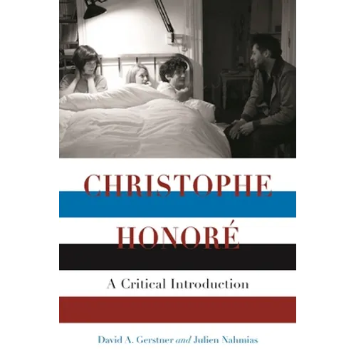 Christophe Honore: A Critical Introduction