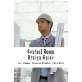 Control Room Design Guide