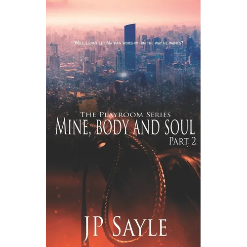 Mine, Body and Soul: Part Two