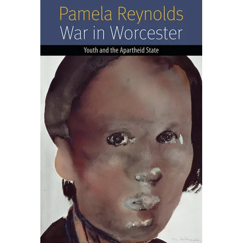 War in Worcester: Youth and the Apartheid State