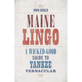 Maine Lingo: A Wicked-Good Guide to Yankee Vernacular