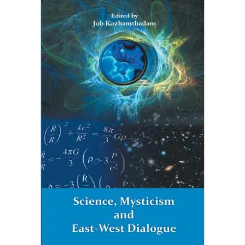 Science, Mysticism and East-West Dialogue