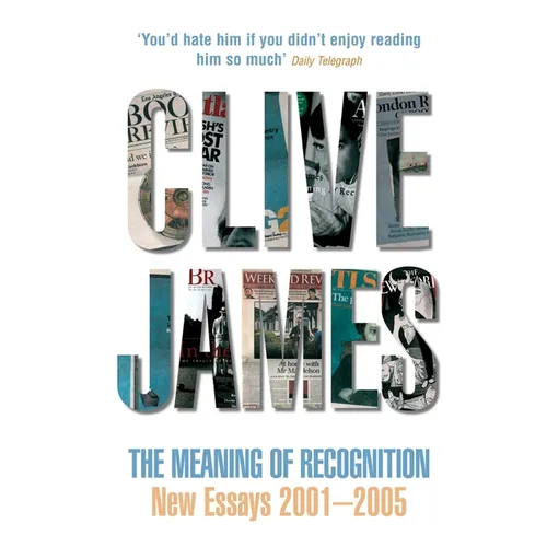 The Meaning of Recognition: New Essays 2001-2005