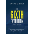 The 6Ixth Evolution: Managing Lives and Careers Through Convulsive Times