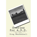 Stories for A.D.D.: i just dont have the time