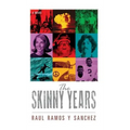 The Skinny Years