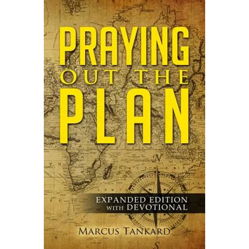 Praying Out the Plan: Expanded Edition with Devotional