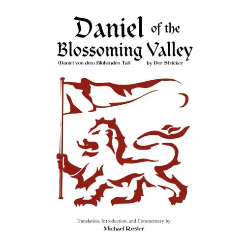 Der Stricker: Daniel of the Blossoming Valley (Daniel von dem Blühenden Tal)