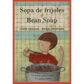 Sopa de Frijoles / Bean Soup: Un Poema Para Cocinar / A Cooking Poem
