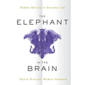 The Elephant in the Brain: Hidden Motives in Everyday Life