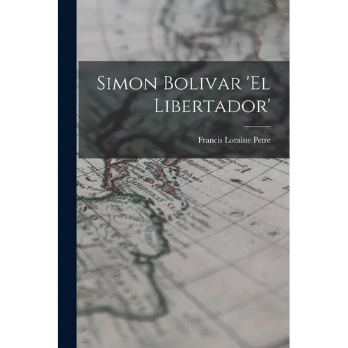 Simon Bolivar 'El Libertador'