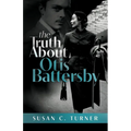 The Truth About Otis Battersby