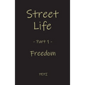 Street Life: Freedom
