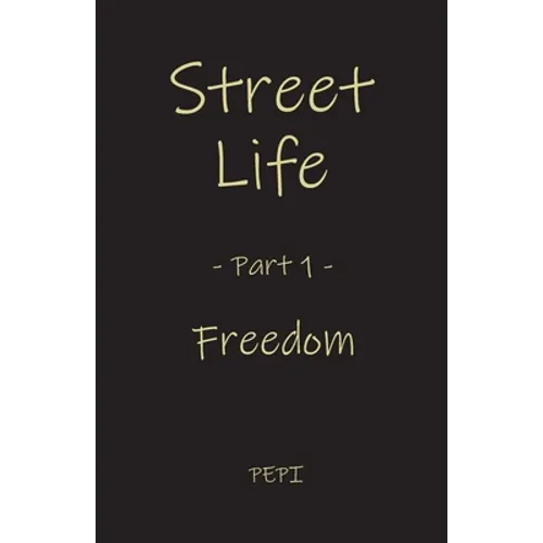 Street Life: Freedom