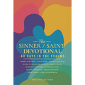 The Sinner / Saint Devotional: 60 Days in the Psalms