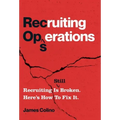 RecOps: Recruiting Is (Still) Broken. Here's How to Fix It.