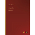 A Simple Soul: in large print