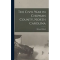 The Civil War in Chowan County, North Carolina
