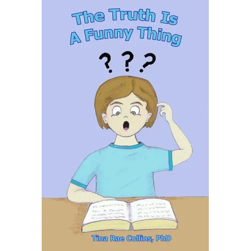 The Truth Is a Funny Thing