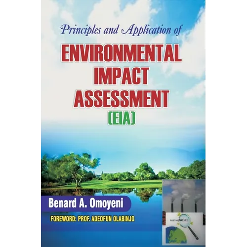 Principles and Application of Environmental Impact Assessment (EIA)