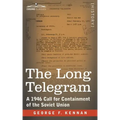 The Long Telegram: A 1946 Call for Containment of the Soviet Union