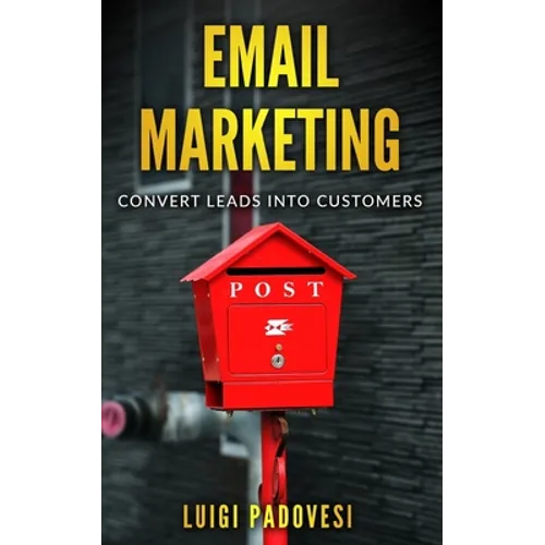 Email Marketing: Convert leads into customers