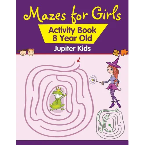 Mazes for Girls: Activity Book 8 Year Old