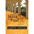 Between Jesus and Paul