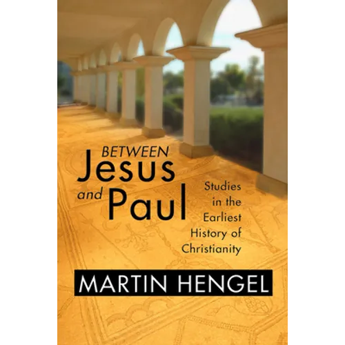 Between Jesus and Paul