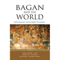 Bagan and the World: Early Myanmar and Its Global Connections