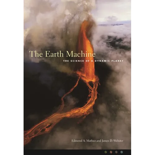 The Earth Machine: The Science of a Dynamic Planet