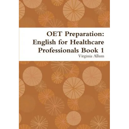 OET Preparation: English for Healthcare Professionals Book 1