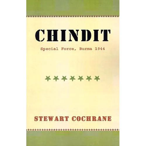 Chindit: Special Force, Burma 1944