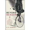 Beyond Reason: Eight Great Problems That Reveal the Limits of Science