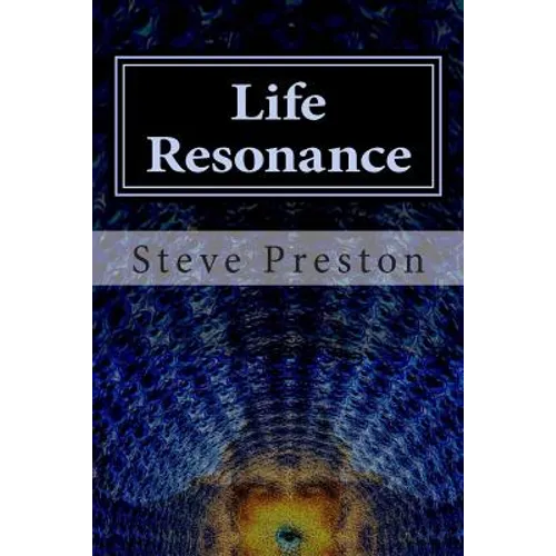 Life Resonance: How to Enrich Your Life