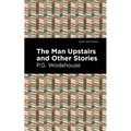 The Man Upstairs and Other Stories