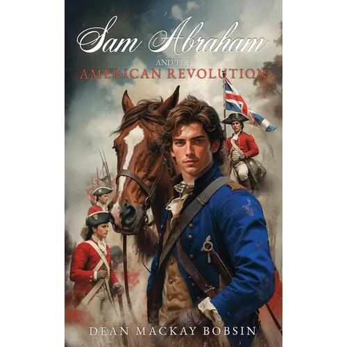 Sam Abraham and the American Revolution