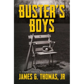 Buster's Boys: A Story About Baseball and Life