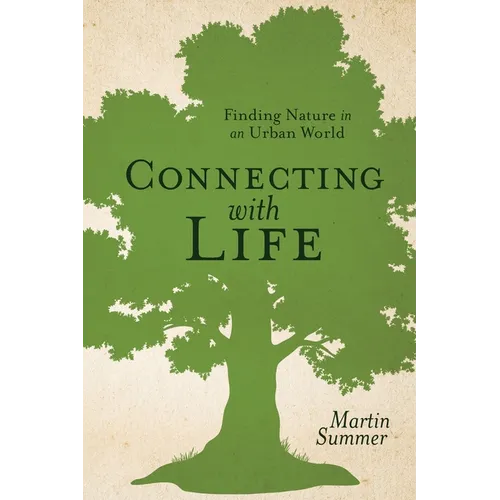 Connecting With Life: Finding Nature in an Urban World