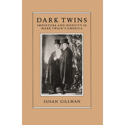 Dark Twins: Imposture and Identity in Mark Twain's America