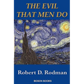 The Evil That Men Do