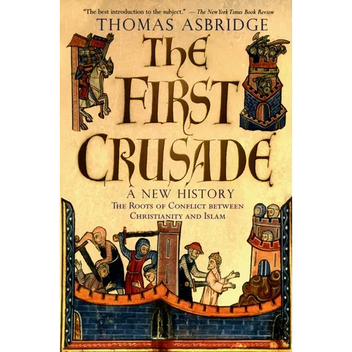 The First Crusade: A New History