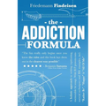 The Addiction Formula: A Holistic Approach to Writing Captivating, Memorable Hit Songs. With 317 Proven Commercial Techniques & 331 Examples,