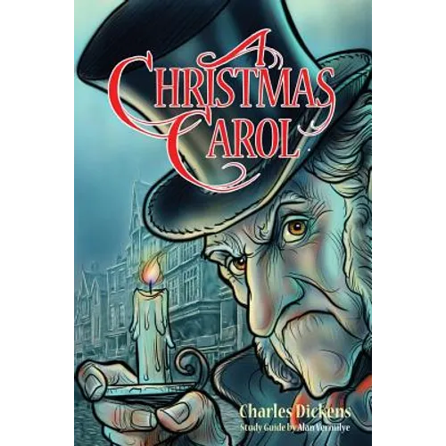 A Christmas Carol for Teens (Annotated including complete book, character summaries, and study guide): Book and Bible Study Guide for Teenagers Based