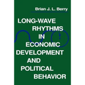 Long-Wave Rhythms in Economic Development and Political Behavior