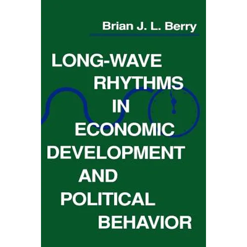 Long-Wave Rhythms in Economic Development and Political Behavior