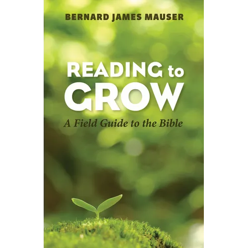 Reading to Grow: A Field Guide to the Bible