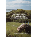 Nebraska: A Guide to the Cornhusker State