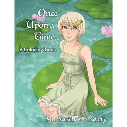 Once Upon a Time...: A Fairy Tale Coloring Book